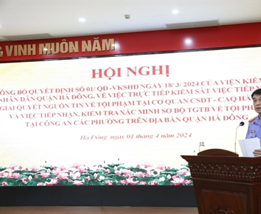 VKSND quận Hà Đông trực tiếp kiểm sát việc tiếp nhận, giải quyết nguồn tin...